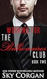 Working for The Billionaires Club: Book Two