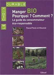 Manger bio, pourquoi ? Comment ?