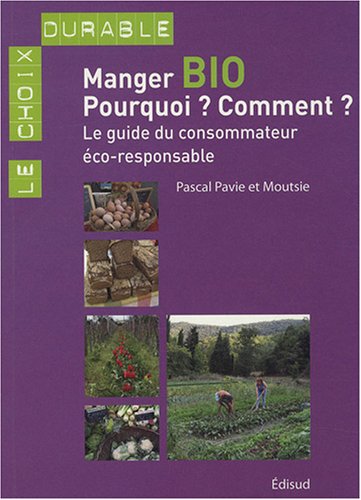 Manger bio, pourquoi ? Comment ?