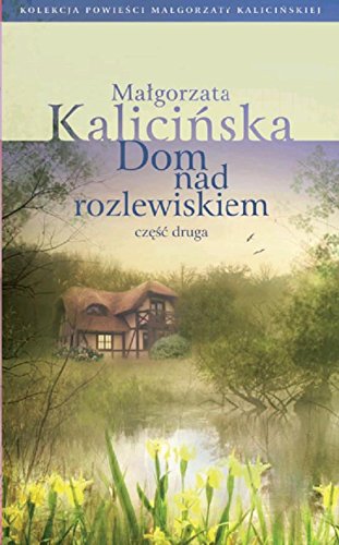 Dom nad rozlewiskiem czesc 2