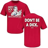 Louisville Cardinals Fans. Don't be a Dick Red T-Shirt (S-3X)