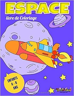 Espace Livre De Coloriage Cahier De Coloriage Pour Enfants De 4 A 8 Ans Avec 25 Dessins De Planetes Astronautes Vaisseaux Spatiaux D Extraterrestres Meteores Fusees Amazon Fr Bookoloring Art Livres