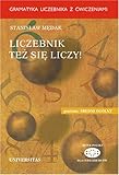 Liczebnik tez sie liczy! A grammar of numerals with exercises (Polish language) (Polish Edition) cover