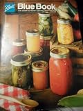 BALL THE BLUE BOOK : THE GUIDE TO HOME CANNING AND FREEZING COOKBOOK 1985 31TH EDITION BALL THE BLUE BOOK : THE GUIDE TO HOME CANNING AND FREEZING COOKBOOK 1985 31TH EDITION