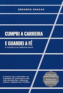 Livro Cumpri a carreira e guardei a fé: A trajetória do apóstolo Paulo