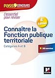 Pass Concours Connaître la Fonction publique territoriale - catégories A et B - N°12 - 3e édition (Pass'Concours (12)) (French Edition) by 