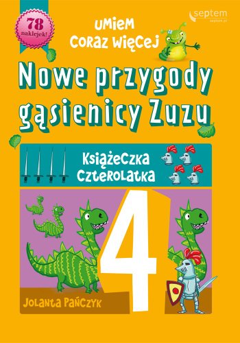 Nowe przygody gasienicy Zuzu Ksiazeczka czterolatka