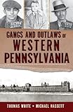 Gangs and Outlaws of Western Pennsylvania