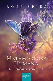 Livro Metamorfose humana; evoluir ou morrer