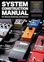 System Construction Manual for Electric Guitarists and Bassists