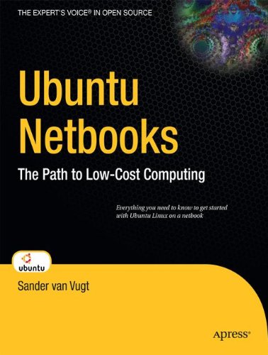 Ubuntu Netbooks: The Path to Low-Cost Computing (Expert's Voice in Open Source)