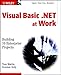 Visual Basic.NET at Work: Building 10 Enterprise Projects by Tony Martin, Dominic Selly