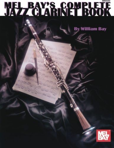 Complete Jazz Clarinet Book (Mel Bay's Complete)