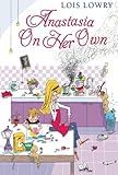 Anastasia on Her Own (An Anastasia Krupnik story)