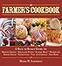 The Farmer's Cookbook: A Back to Basics Guide to Making Cheese, Curing Meat, Preserving Produce, Baking Bread, Fermenting, and More (Handbook Series)
