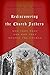 Rediscovering the Church Fathers: Who They Were and How They Shaped the Church