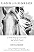 Land of the Horses: A True Story of a Lost Soul and a Life Found by Chris Lombard