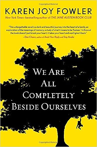We are All Completely Beside Ourselves / Karen Joy Fowler