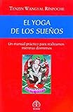 El yoga de los sueños: Un manual práctico para realizarnos mientras dormimos (Spanish Edition) by