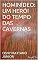 Livro HOMINÍDEO: UM HERÓI DO TEMPO DAS CAVERNAS