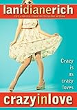 Front cover for the book Crazy in Love by Lani Diane Rich