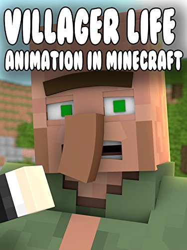 Villager Life – Animation in Minecraft