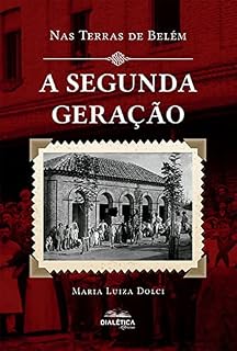 Livro A Segunda Geração: nas terras de Belém