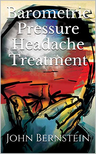 Barometric Pressure Headache Treatment (Weather Related Migraines, Headaches, Sinusitis and Sinus Pressure)