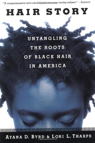 Hair Story: Untangling the Roots of Black Hair in America