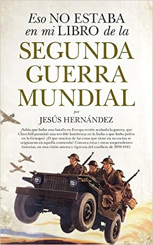 Eso no estaba en mi libro de de la Segunda Guerra Mundial