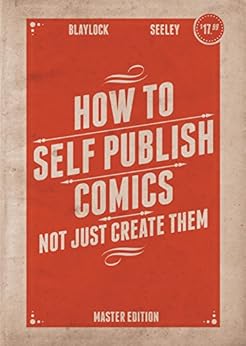 Amazon Com How To Self Publish Comics Not Just Create