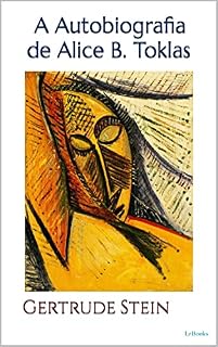 Livro A AUTOBIOGRAFIA DE ALICE B. TOKLAS - Gertrude Stein (Escritoras do Mundo)