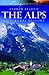 The Alps: A Cultural History (Landscapes of the Imagination) by 