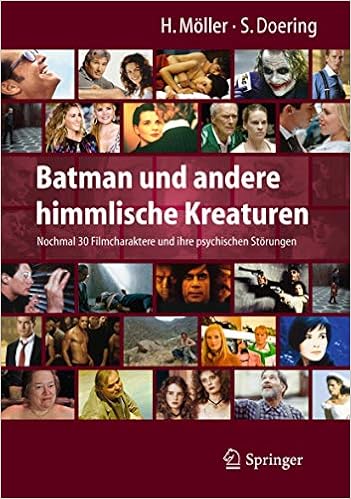 Batman Und Andere Himmlische Kreaturen Nochmal 30 Filmcharaktere Und Ihre Psychischen Storungen German Edition Moller Heidi Doering Stephan 9783642127380 Amazon Com Books