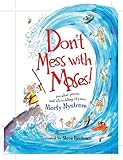Don't Mess With Moses!: Peculiar Poems and Rib-Tickling Rhymes by Marty Nystrom, Steve Bjorkman
