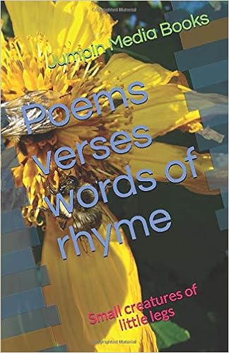 Poems Verses Words Of Rhyme Small Creatures Of Little Legs Books Jumpin Media 9781705466360 Amazon Com Books