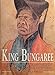 King Bungaree: A Sydney Aborigine Meets the Great South Pacific Explorers, 1799-1830 by 