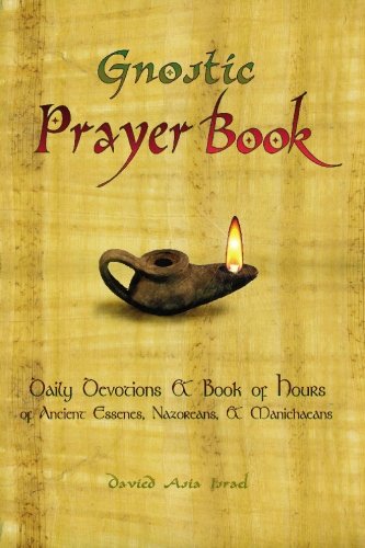 The Gnostic Prayerbook: Daily Devotions & Book of