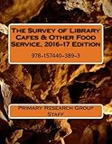 Image de The Survey of Library Cafes & Other Food Service, 2016-17 Edition