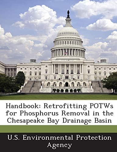 Handbook: Retrofitting Potws for Phosphorus Removal in the Chesapeake Bay Drainage Basin Paperback – Import, 8 Mar 2013