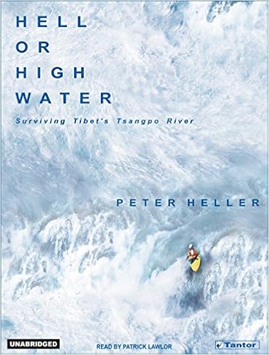Hell or High Water Surviving Tibets Tsangpo River
