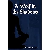 A Wolf in the Shadows