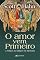 Livro O amor vem primeiro: A família na Igreja e na Trindade