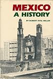 Mexico : A History, Miller, Robert R., 0806119322