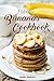 Totally Bananas Cookbook: 30 Creative Banana Recipes to Take You Beyond Banana Bread