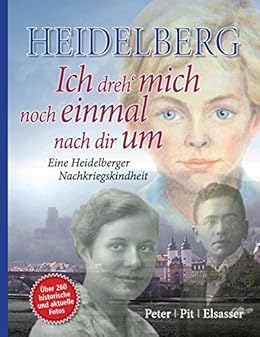 Heidelberg Ich Dreh Mich Noch Einmal Nach Dir Um Eine
