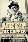 Meet Joe Copper: Masculinity and Race on Montana's World War II Home Front