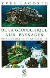De la géopolitique aux paysages: Dictionnaire de la géographie (French Edition) by 