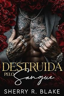 Livro Destruida Pelo Sangue: Um Romance Máfia De Diferença De Idade E Proximidade Forçada (Serie Del Sindicato Feretti Livro 2)