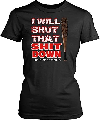i will shut that down woman shirt .negan walking dead ''Jeffrey Dean Morgan''